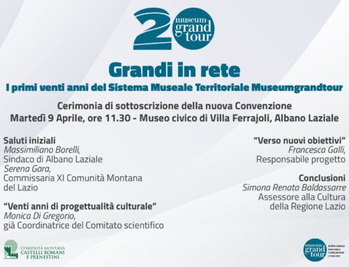 ‘Grandi in rete’ I primi venti anni del Museumgrandtour – Sistema Museale Territoriale Castelli Romani e Prenestini.